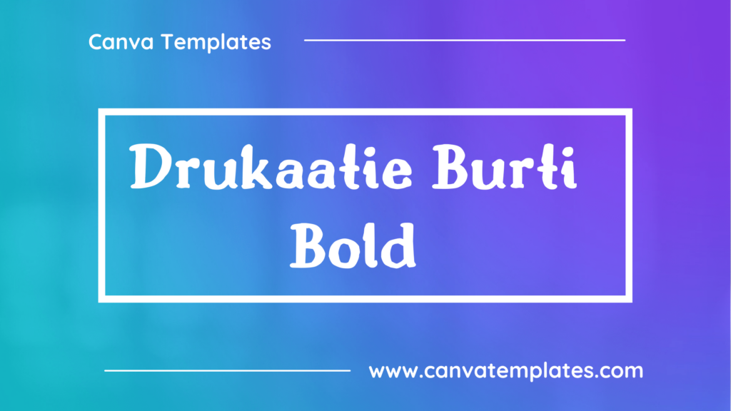 Drukaatie Burti Bold