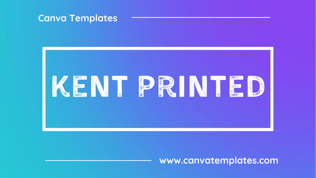 Kent Printed
