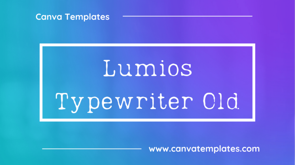 Lumios Typewriter Old