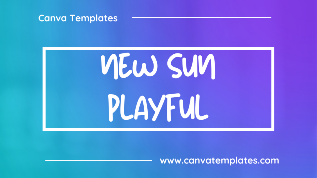 New Sun Playful