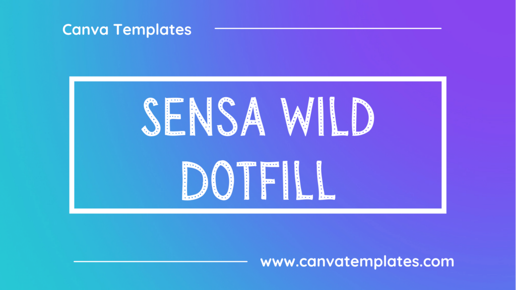 Sensa Wild Dotfill