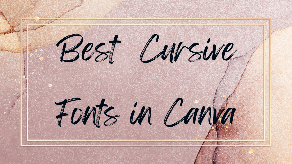 Best Cursive Fonts In Canva Template Fonts Best Cursive Fonts In Canva Template Fonts