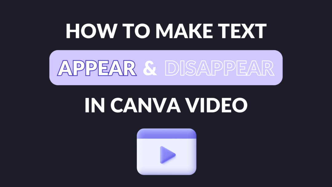 How To Make Text Appear And Disappear On Canva Video Template Fonts How To Make Text Appear And Disappear On Canva Video Template Fonts