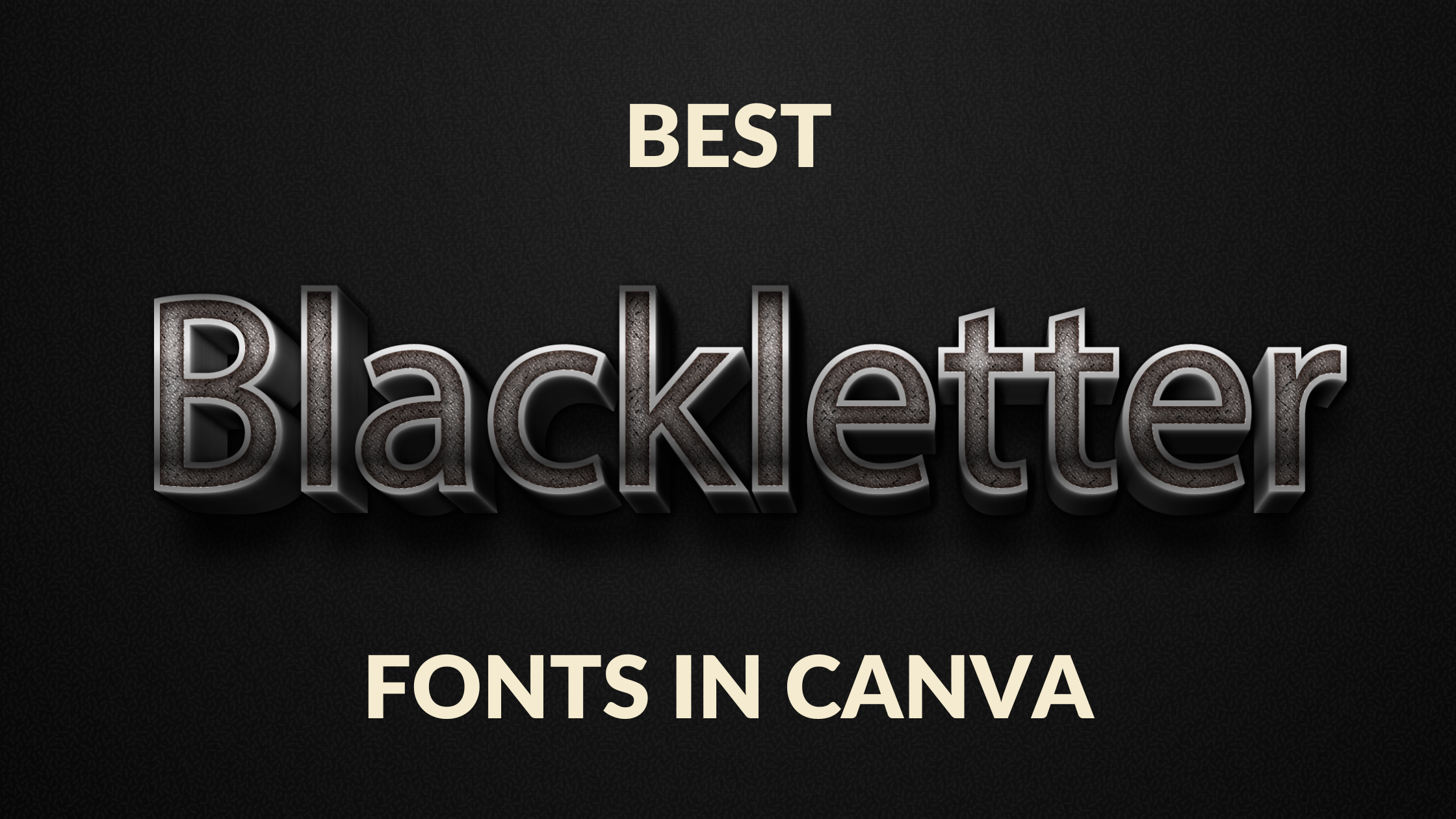 Best Blackletter Fonts in Canva