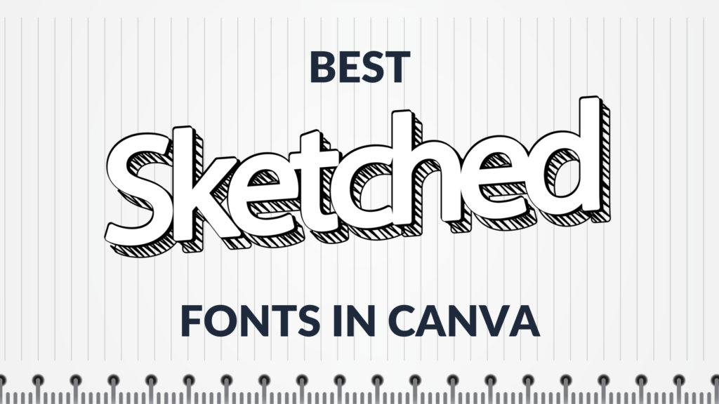 Best Sketched Fonts in Canva - Template Fonts