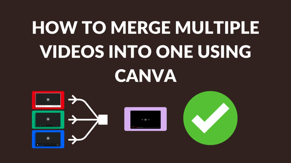 How to merge multiple videos into one using canva template fonts