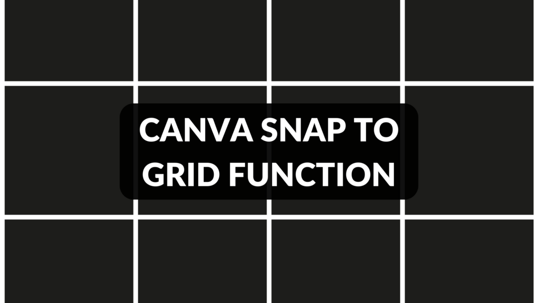 Canva Snap to Grid Function - Template Fonts