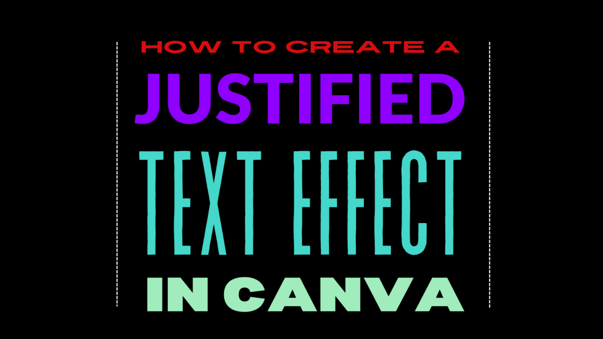 How to Create a Justified Text Effect in Canva - Template Fonts