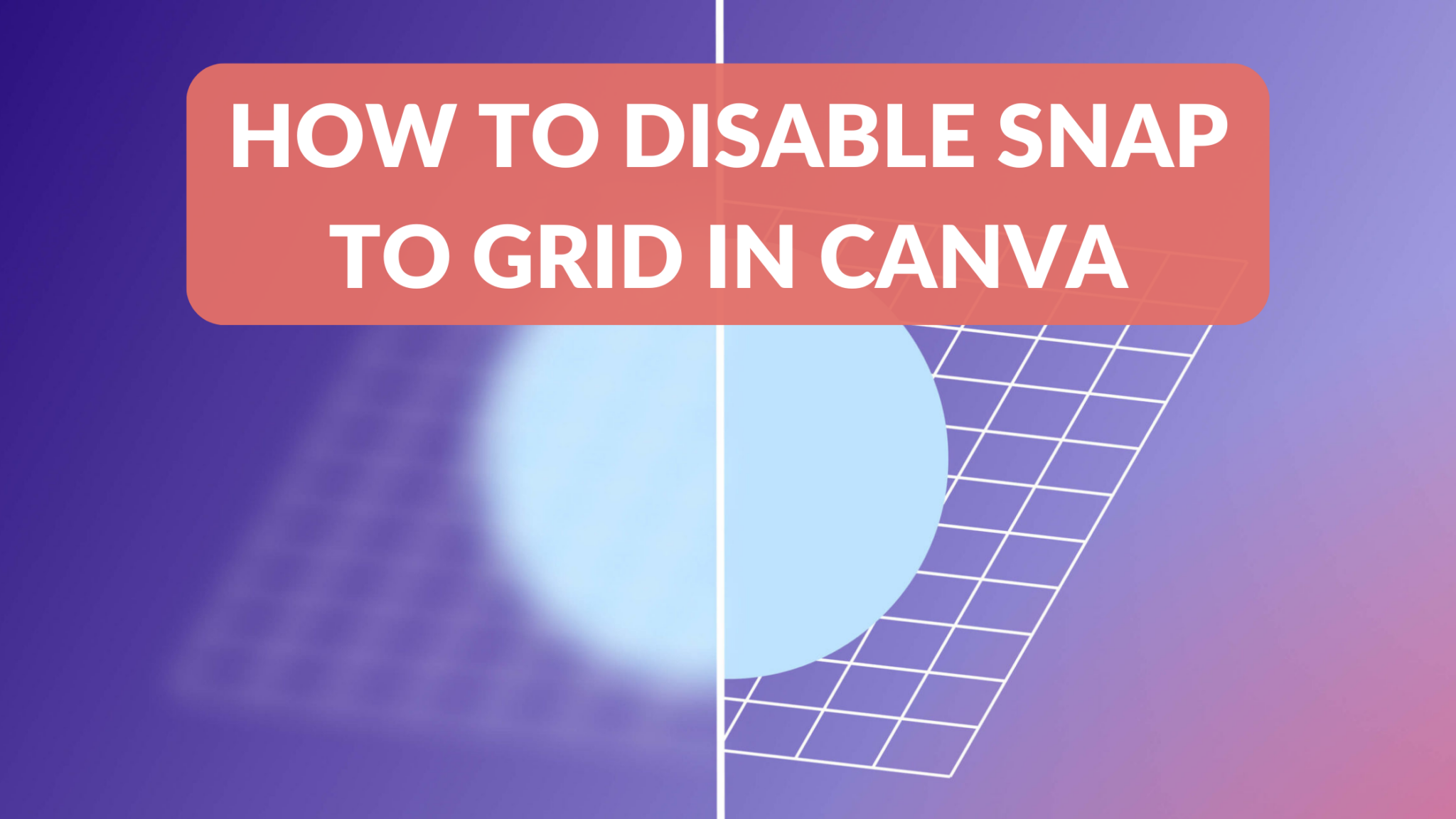 How to Disable Snap to Grid in Canva - Template Fonts