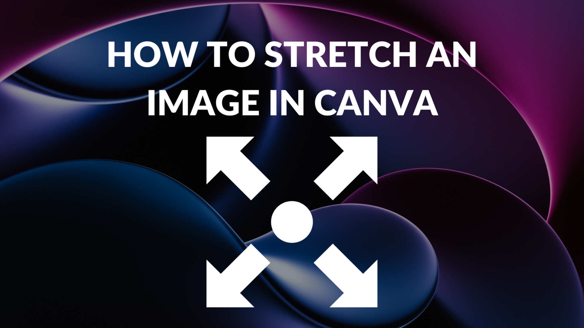 How to Stretch an Image in Canva - Template Fonts