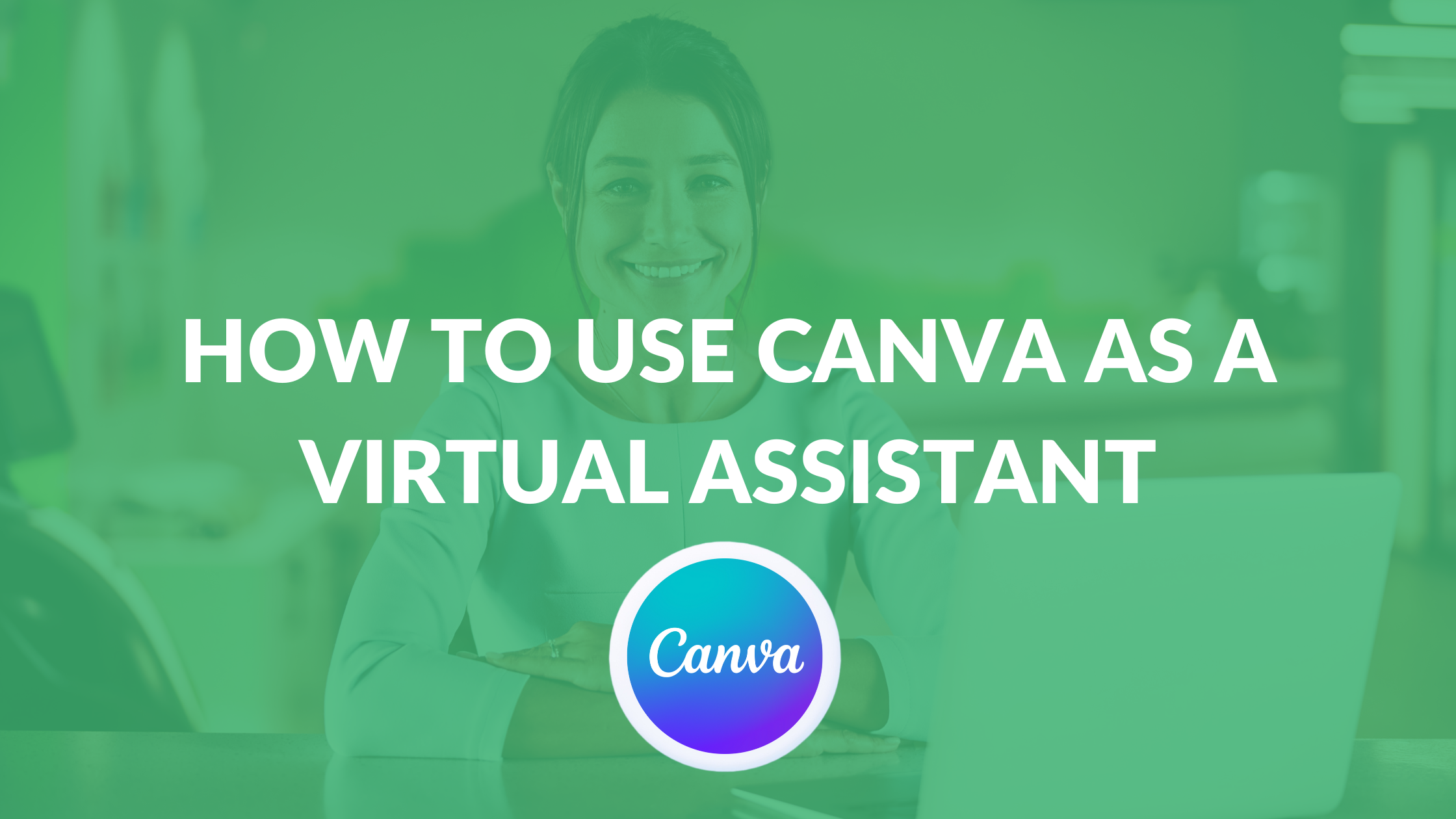 How to Use Canva as a Virtual Assistant