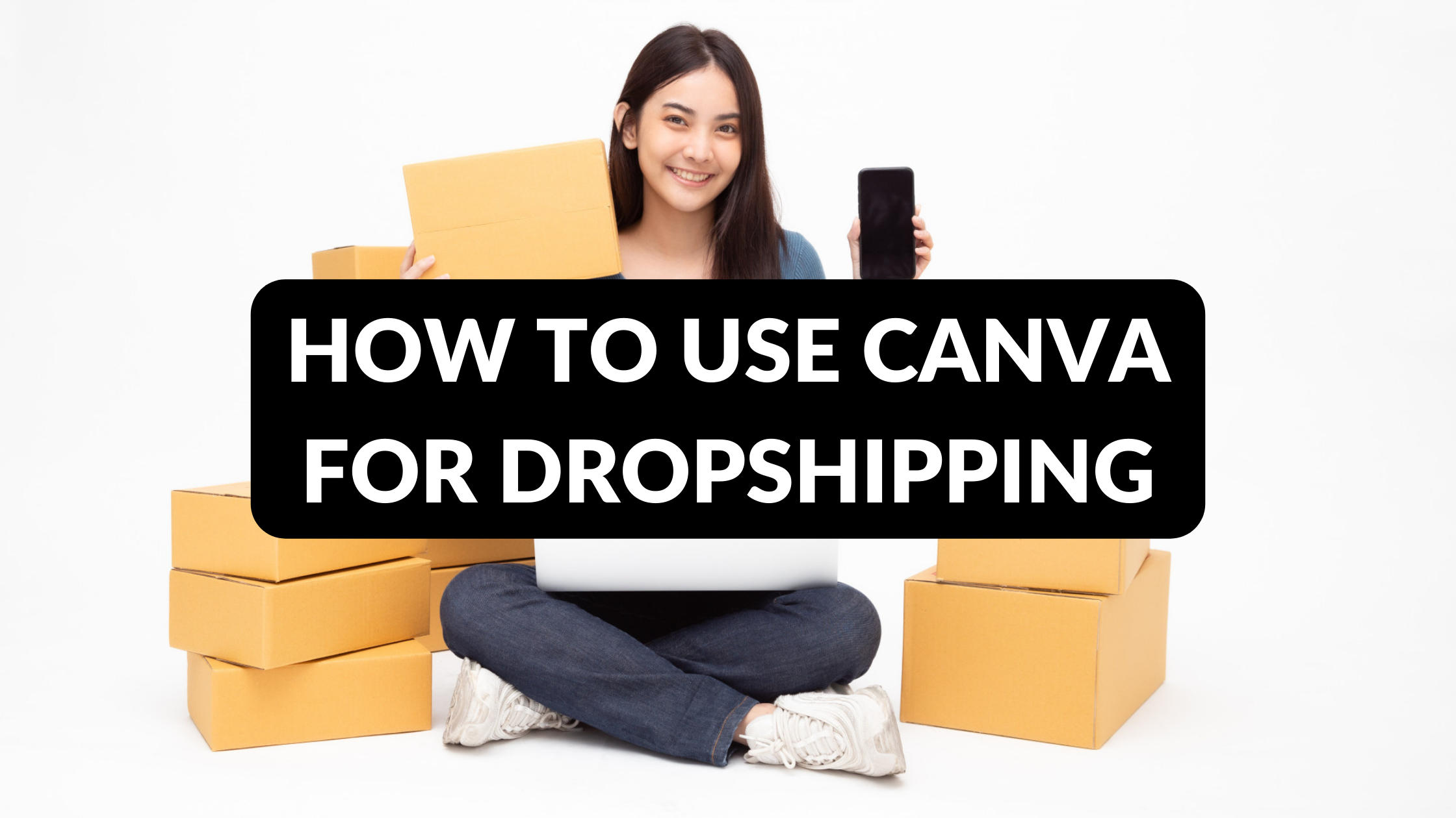 How to Use Canva for Dropshipping