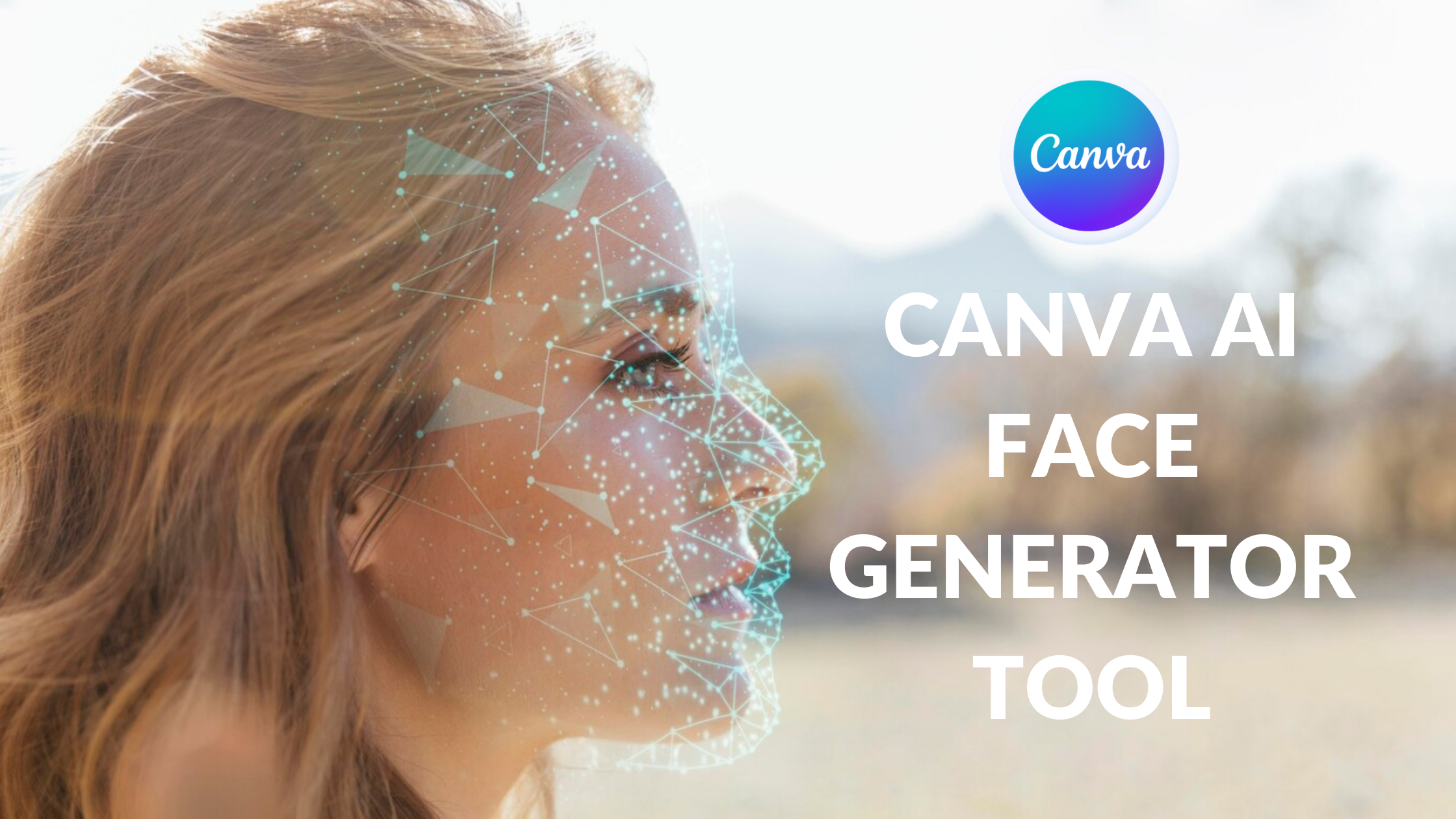 Canva AI Face Generator Tool