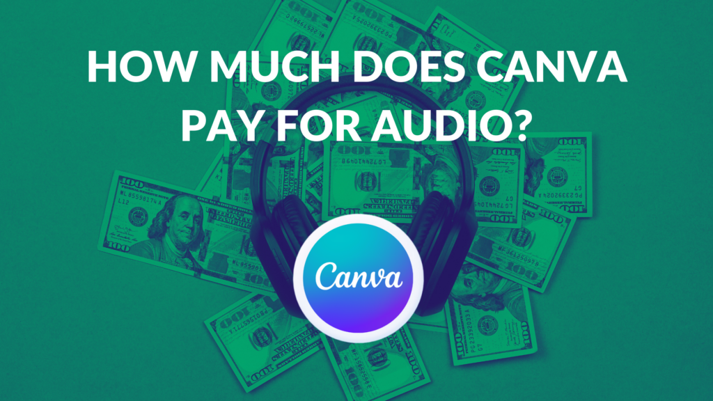 How Much Does Canva Pay for Audio? Template Fonts How Much Does Canva Pay for Audio? Template Fonts