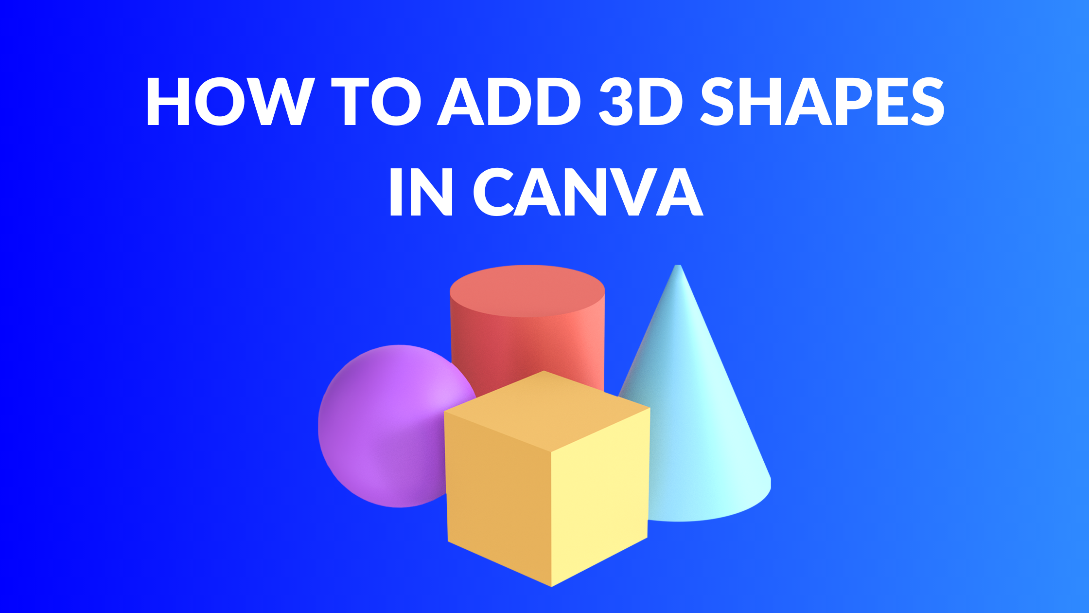 How to Add 3D Shapes in Canva