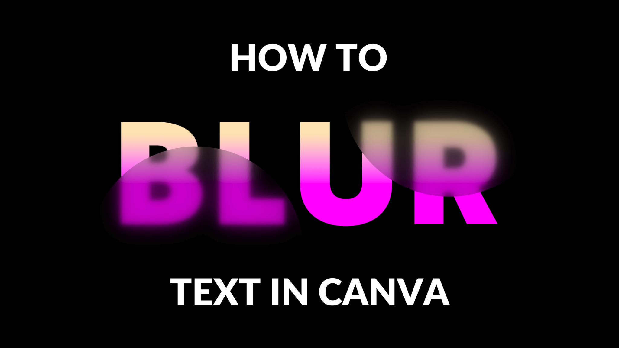 how-to-blur-text-in-canva-template-fonts