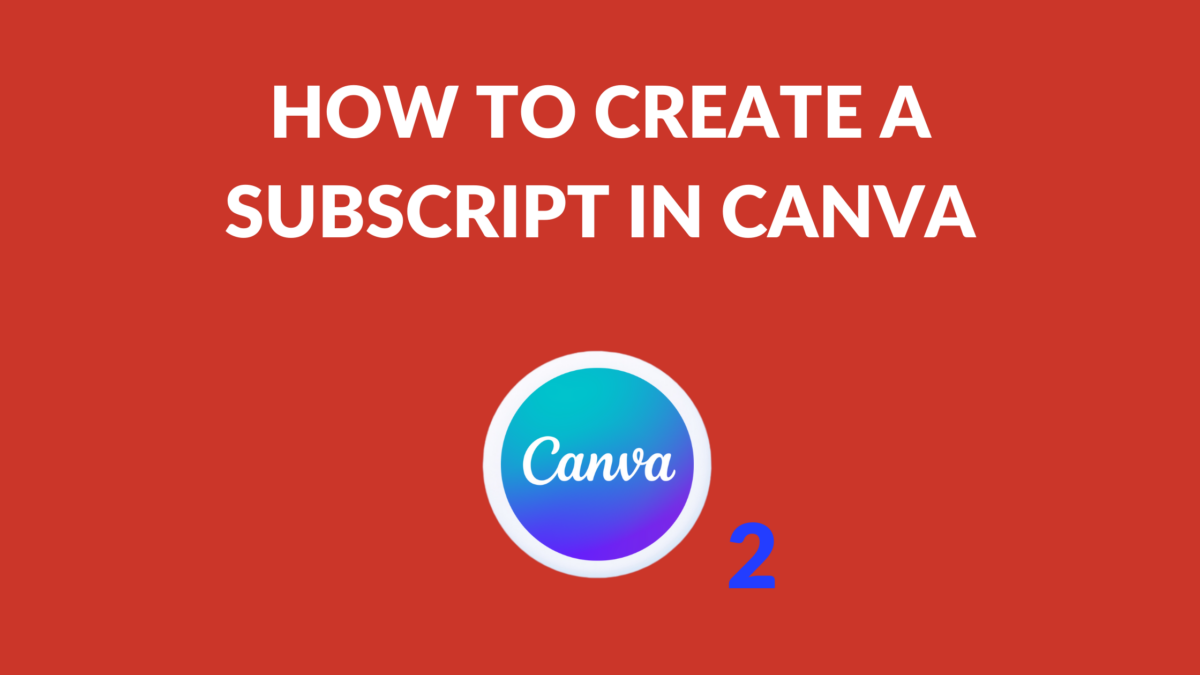 How to Create a Subscript in Canva - Template Fonts