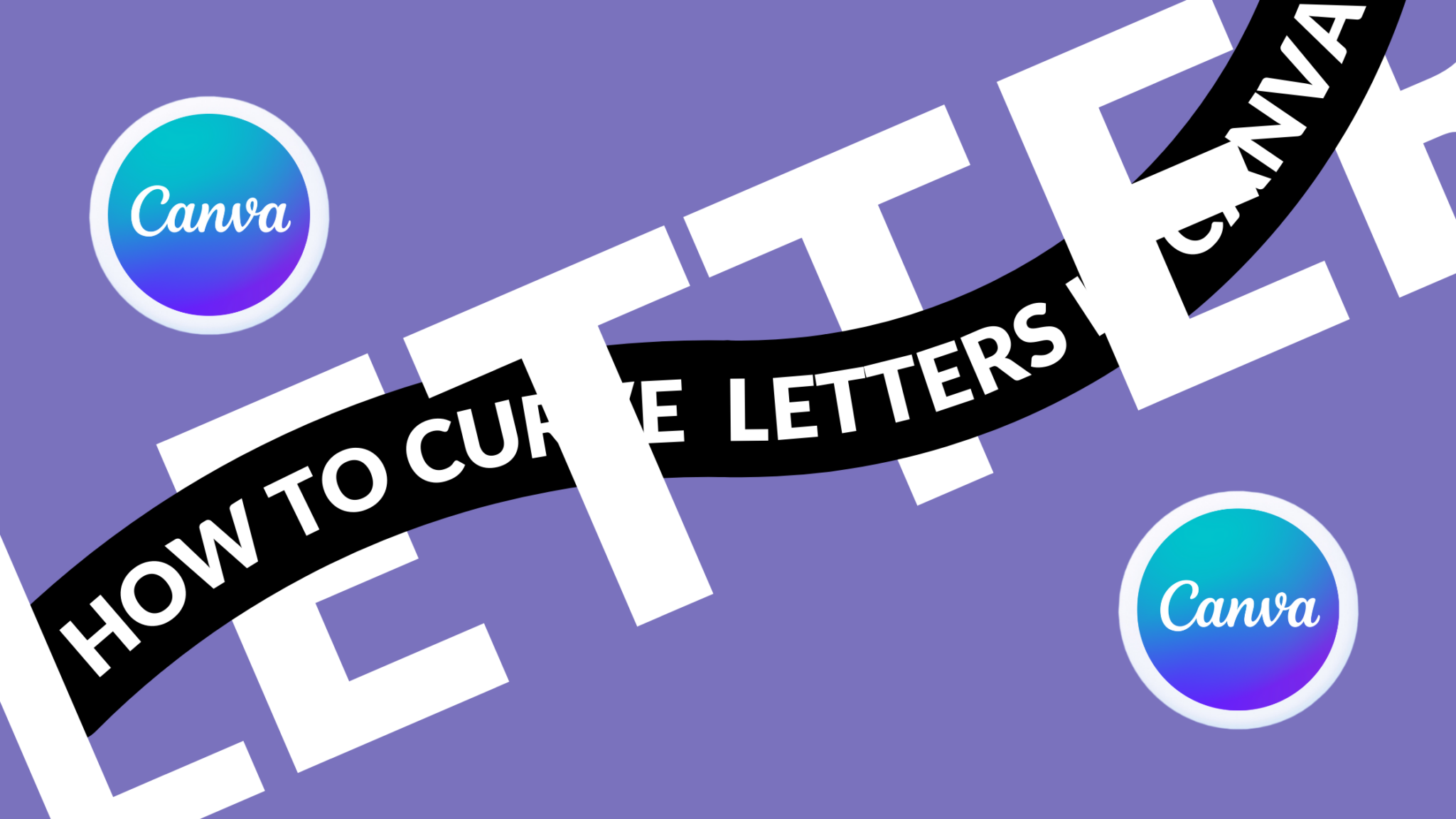 How To Curve Letters In Canva
