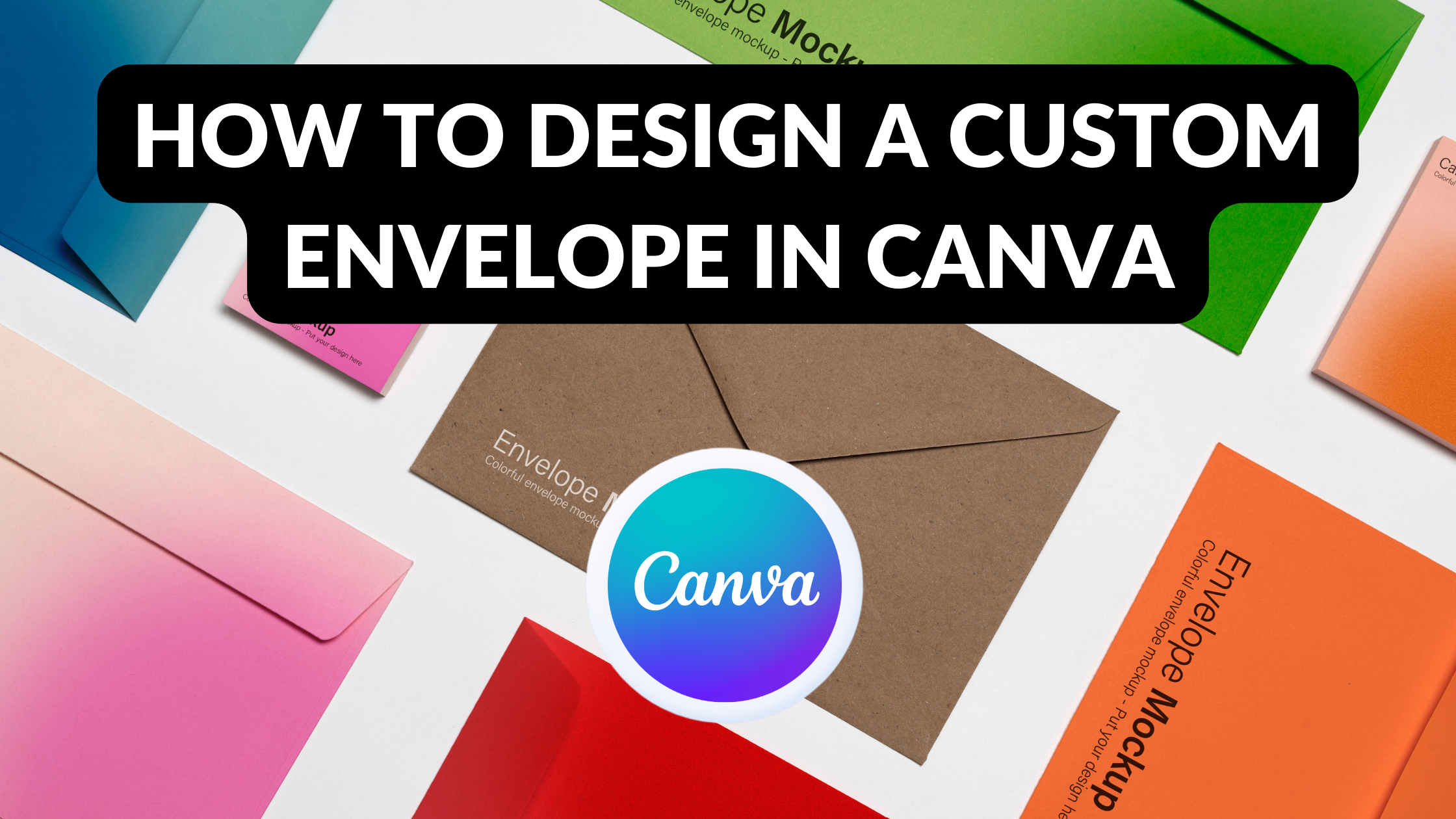 How to Design a Custom Envelope in Canva