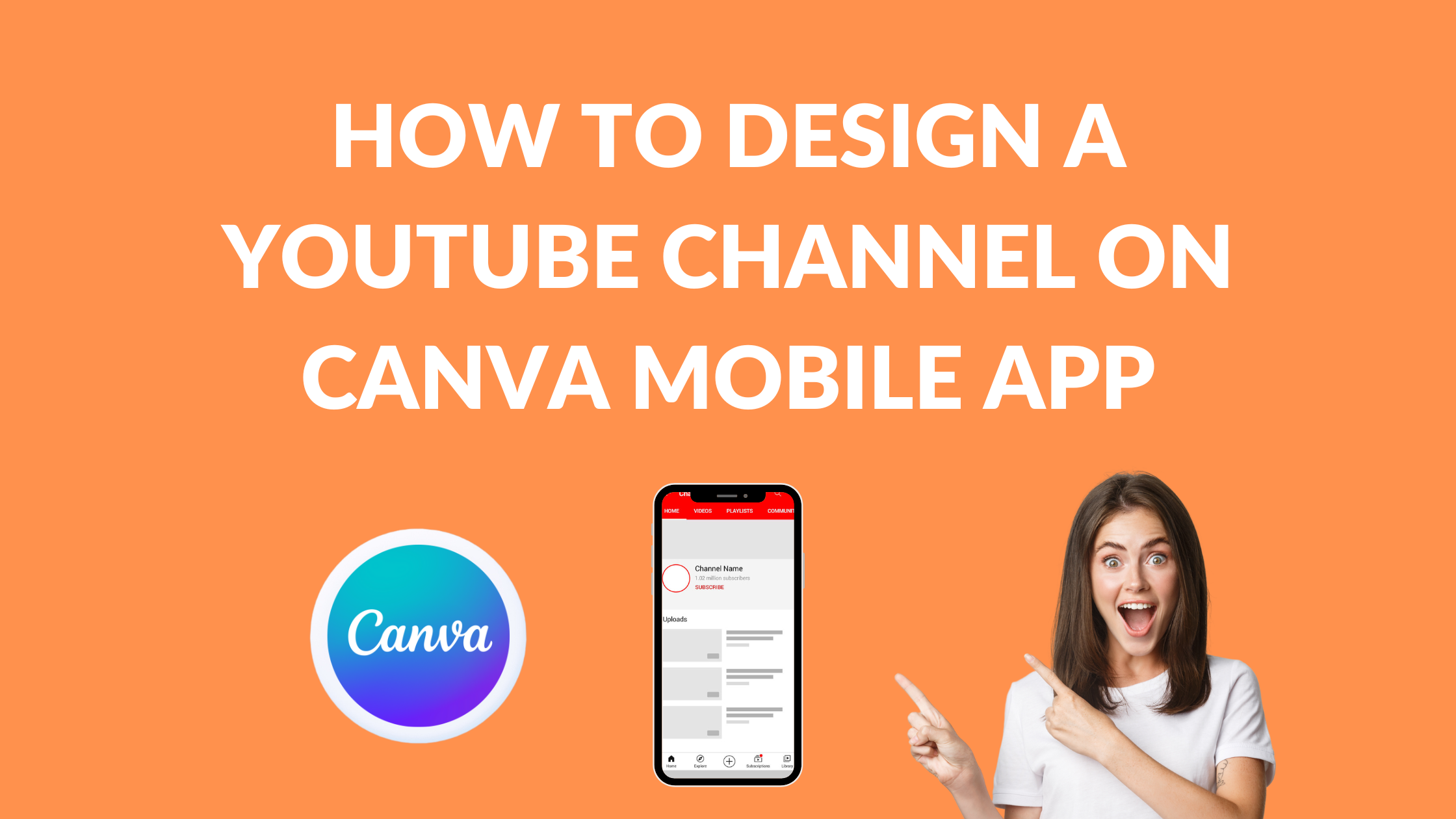 How to Design a YouTube Channel on Canva Mobile App