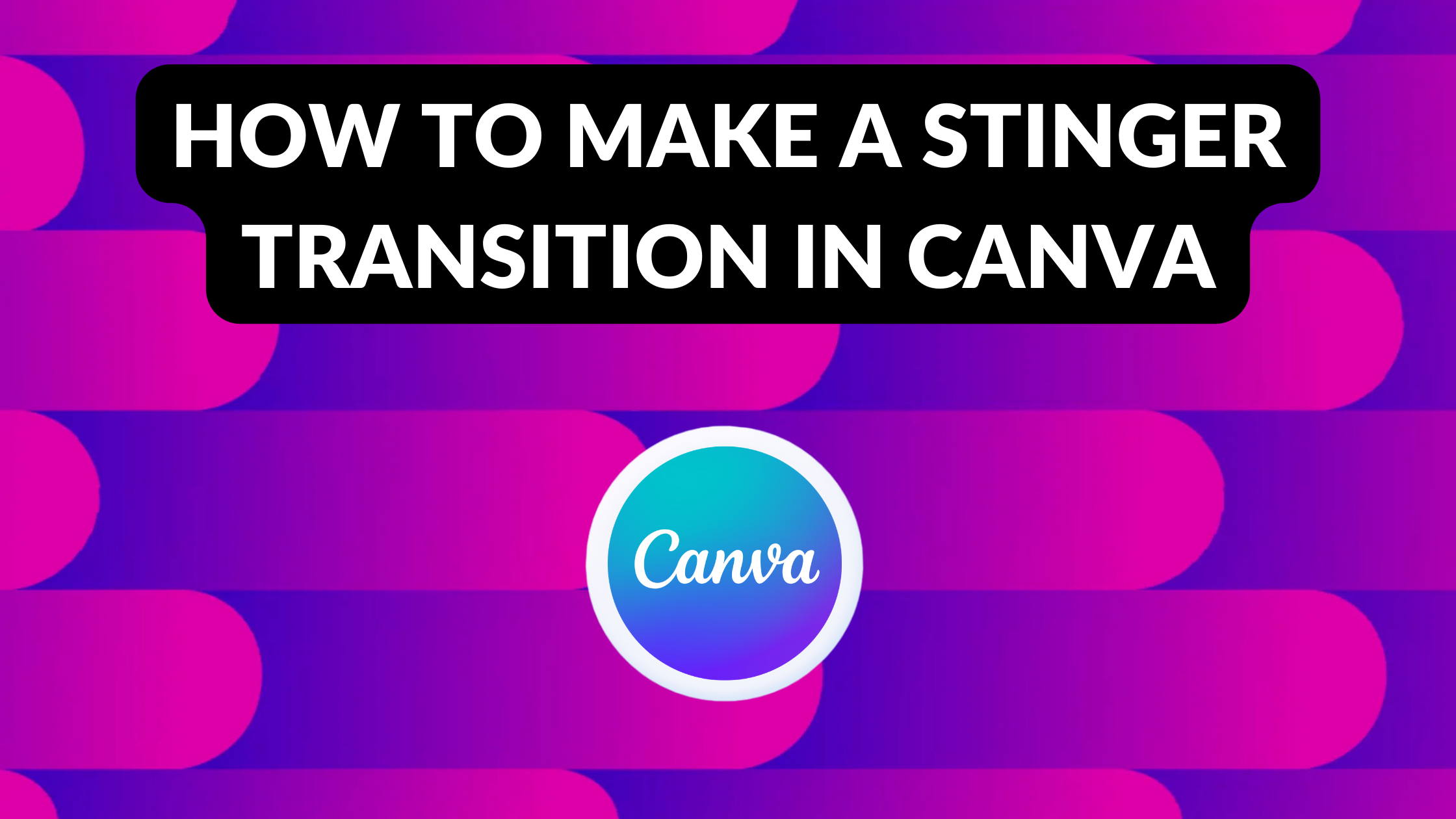 How to Make a Stinger Transition in Canva