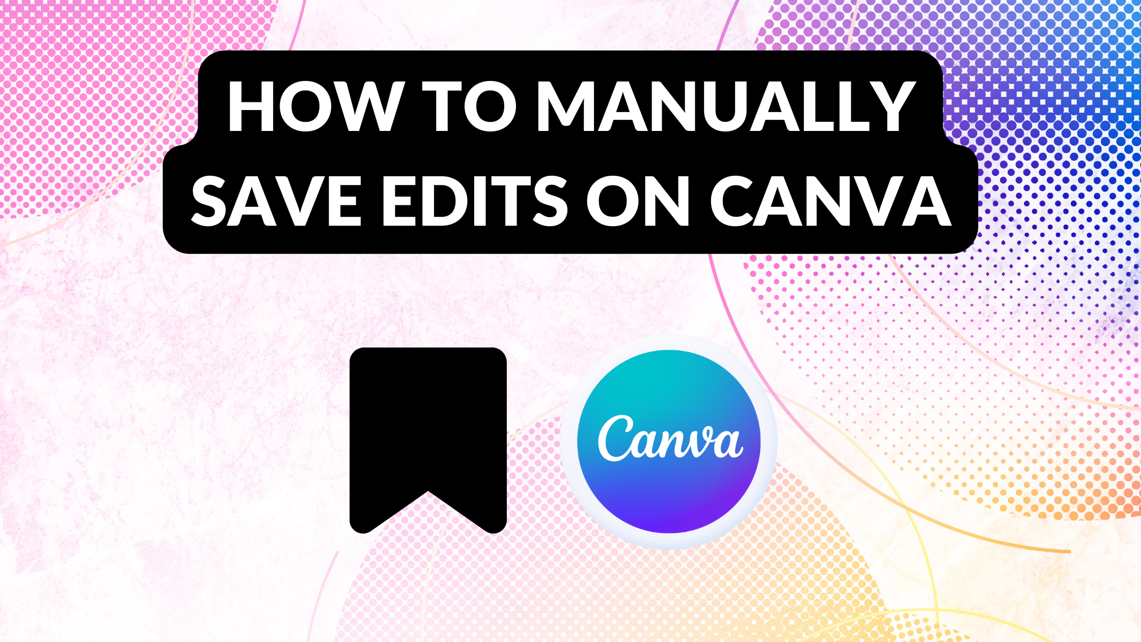 How to Manually Save Edits on Canva
