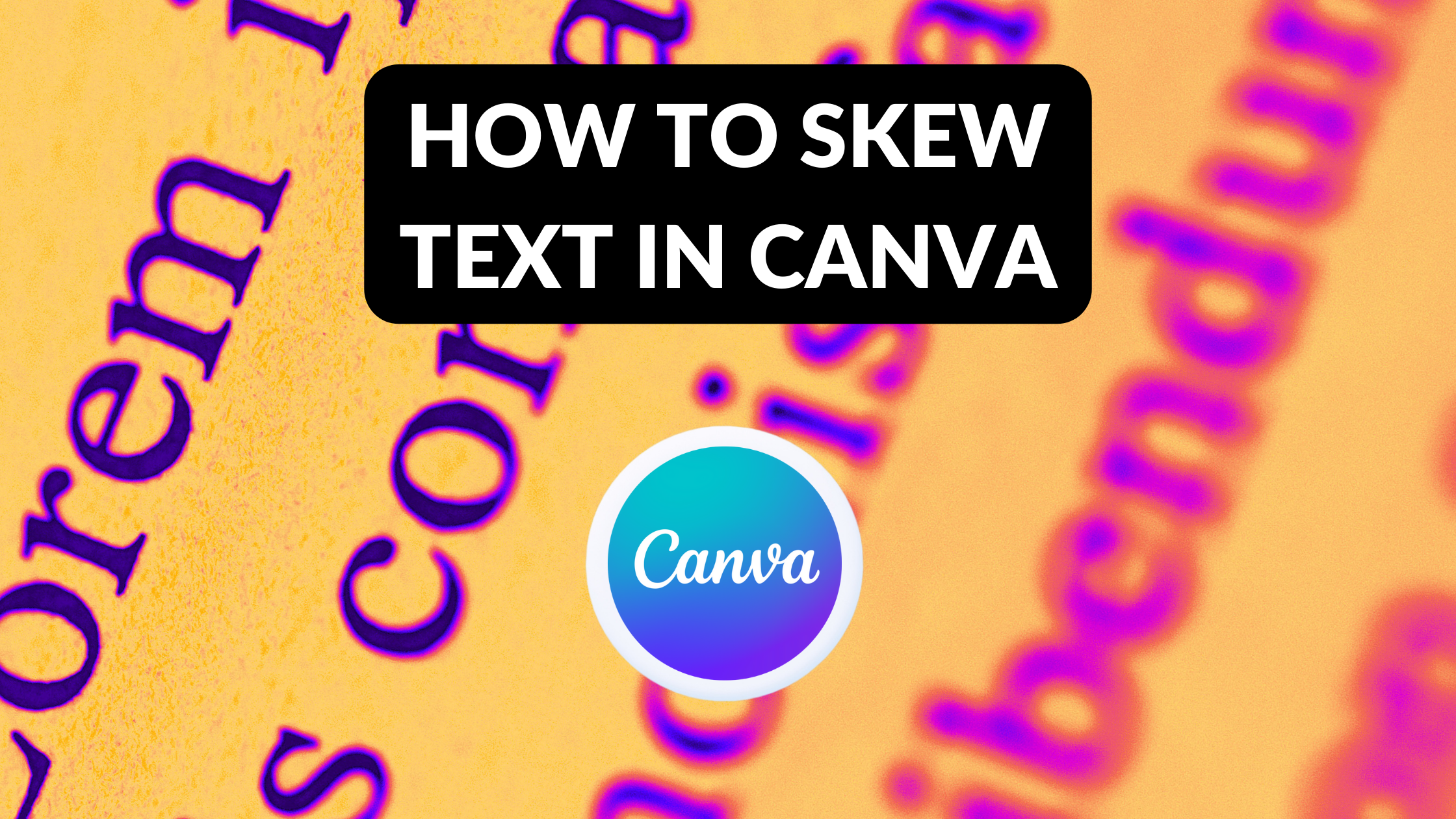 How to Skew Text in Canva